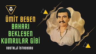 ÜMİT BESEN quotBAHARI BEKLEYEN KUMRULAR GİBİquot [upl. by Anneehs23]