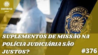 376 Suplementos de Missão na Polícia Judiciária são justos  José Gonçalves do Sindicato ASPFPJ [upl. by Suravart807]