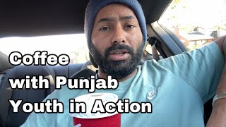 Coffee with Punjab Youth in Action  Learn Punjabi with Vlogs [upl. by Kehoe763]