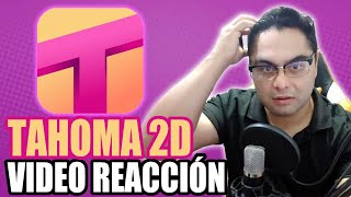 TAHOMA 2D VIDEO REACCION [upl. by Lusa]