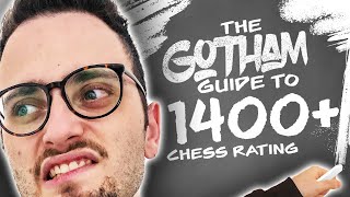 Gotham Chess Guide Part 3 1400  Opening Mistakes amp Middlegames [upl. by Annail]