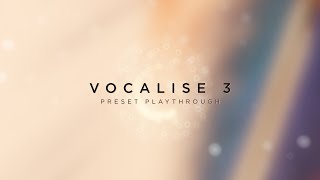 Vocalise 3  Preset Playthrough │ Heavyocity [upl. by Westberg166]