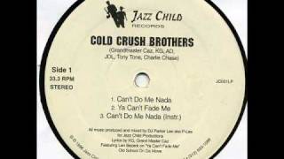 Cold Crush Brothers  Cant Do Me Nada [upl. by Wind]