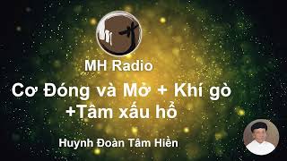 281 Cơ Đóng và Mở  Khí gò Tâm xấu hổ [upl. by Earezed]