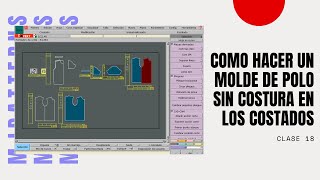 CURSO LECTRA MODARIS 18 COMO HACER UN MOLDE DE POLO SIN COSTURA EN LOS COSTADOS [upl. by Boland]