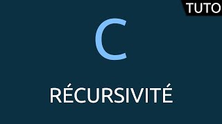 Tutoriel C  récursivité [upl. by Nosreffej]