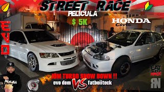 STREET RACE EVO 8 BUILT 4G63 VS HONDA CIVIC BUBBLE K SERIES TURBO BUILT JDM SHOWDOWN [upl. by Hallie]