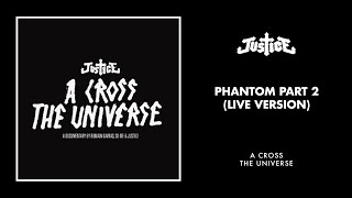 Justice  Phantom Pt II Live Version Official Audio [upl. by Samtsirhc]