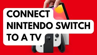 How To Connect Nintendo Switch To A TV [upl. by Jorie641]