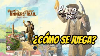 Tinners Trail  Vídeo reseña  El club del dado [upl. by Oikim998]