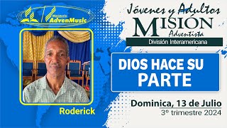 Misionero Adventista Dominica Sábado 13 de Julio 2024  DIOS HACE SU PARTE [upl. by Heng]