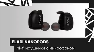 Обзор Elari NanoPods как Airpods только дешевле [upl. by Moorefield]