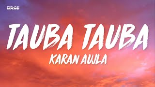 Tauba Tauba  Karan Aujla LyricsEnglish Meaning [upl. by Browning]