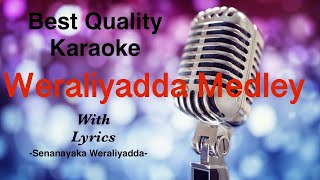 Senanayake Weraliyadda Medley Karaoke Acoustic Nonstop Senanayaka Weraliyadda sinhalakaraoke [upl. by Shaefer227]