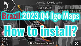 How to install Brazil Igo maps 2023 Q4 Version [upl. by Nairehs]