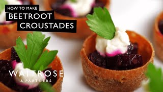 How To Make Beetroot Croustades  Waitrose [upl. by Razec876]