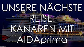 KreuzfahrtVorschau Kanaren und Madeira mit AIDAprima – 2018 [upl. by Michaele]