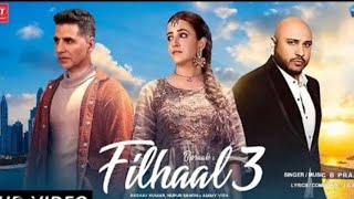 filhaal 3 bpraak jannisong akshaykumar song [upl. by Aeslehs875]