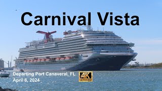 Carnival Vista Departing Port Canaveral April 6 2024 in 4K [upl. by Amor]