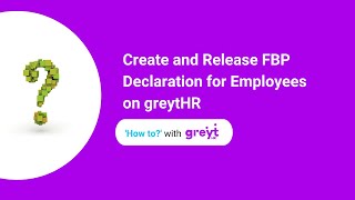 Create and Release FBP Declaration for Employees on greytHR [upl. by Assirek]