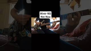 blink182  Not Now guitar cover guitar blink182 cover music guitarcover [upl. by Ahsinwad]