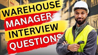 Warehouse Manager Interview Questions And Answers  Safety Inventory Management amp MORE Questions [upl. by Neelhtakyram]