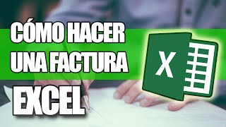 Cómo Hacer una Factura en Excel [upl. by Yasmin334]