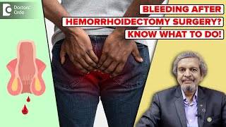 BLEEDING after PILESHEMORRHOID SURGERY Hemorrhoidectomy RecoveryDrRajasekhar MR Doctors Circle [upl. by Hardin]