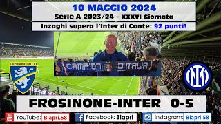 1052024 FROSINONEINTER 05 INZAGHI supera lInter di CONTE 92 punti Video Biapri [upl. by Areehs770]