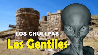 Chullpas entre Mitos y Realidad  los Gentiles [upl. by Einoj621]