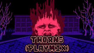 Thorns Playmix Playable [upl. by Paucker235]