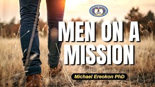 MEN ON A MISSION  Michael Ereokon PhD eggmworldwide [upl. by Arahset]