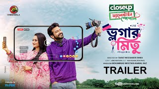 Official Trailer  Vlogger Mitu  Closeup Valentine Special  Yash Rohan  Keya Payel  R M Rinku [upl. by Adanar]