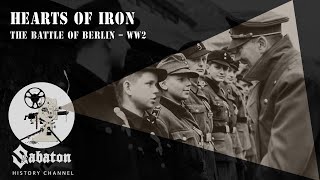 Hearts of Iron – The Battle of Berlin – Sabaton History 017 Official [upl. by Malinde383]