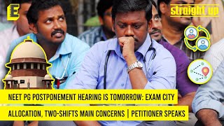 NEET PG postponement hearing on Aug 9 Exam city allotted twoshifts are issues  Petitioner opines [upl. by Yevre148]