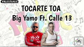 Tocarte toda  Big Yamo ft Calle 13 [upl. by Waterman660]