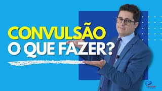 O QUE CAUSA CONVULSÃO O QUE DEVO FAZER PASSO A PASSO  DR TONTURA [upl. by Eerahc310]