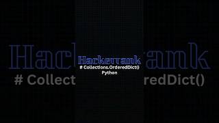 Hackerrank CollectionsOrdereddict  Hackerrank Python Solutions [upl. by Reisinger928]