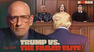 Ep 1196  Trump Vs The Failed Elite [upl. by Ephrem]