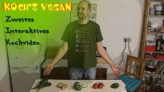 Lets Play VEGAN  Interaktiv Mit YouTube Kochen  INTERAKTIVES KOCHVIDEO 2  Rezepte Selber Machen [upl. by Liemaj]