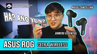 ROG Cetra Wireless Review  Worth it ba ang Wireless Gaming Earbuds [upl. by Ahsenwahs945]