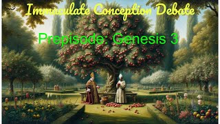 Genesis 3  Messianic or Mariological A Prepisode [upl. by Adirf]