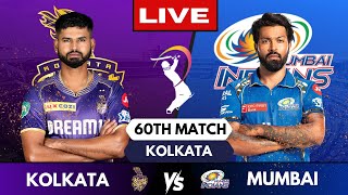 🔴 Live IPL Kolkata vs Mumbai IPL Match 60  Live Match KKR vs MI  IPL Live Scores amp Commentary [upl. by Cilurzo]