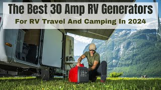 The Best 30 Amp Portable RV Generators For 2024 [upl. by Fredi]