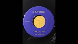 Lyn Avalon  Luna Del Mar bw Bernies Tune SATURN [upl. by Ehud]