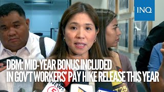 DBM Midyear bonus included in gov’t workers’ pay hike release this year [upl. by Alexandrina]