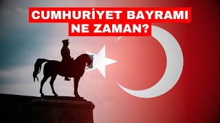 Cumhuriyet Bayramı Ne Zaman [upl. by Adnohsel]