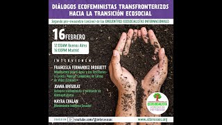 Diálogos ecofeministas transfronterizos hacia la transición ecosocial [upl. by Eivad]