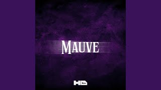 Mauve [upl. by Oiramaj]