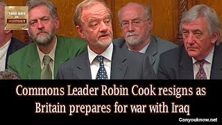 Commons Leader Robin Cook resigns as Britain prepares for war with Iraq March 17 2003 [upl. by Ricker]